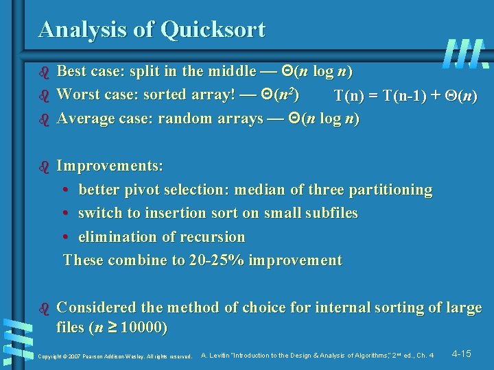 Analysis of Quicksort b b b Best case: split in the middle — Θ(n