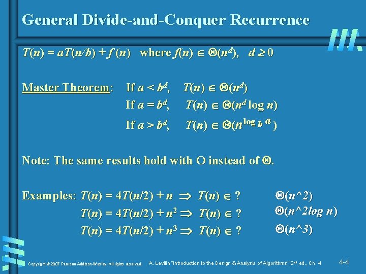 General Divide-and-Conquer Recurrence T(n) = a. T(n/b) + f (n) where f(n) (nd), d