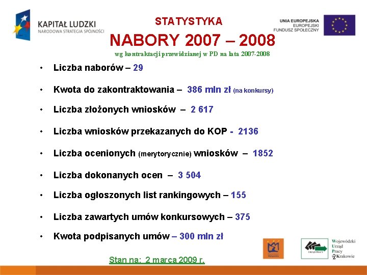 STATYSTYKA NABORY 2007 – 2008 wg kontraktacji przewidzianej w PD na lata 2007 -2008