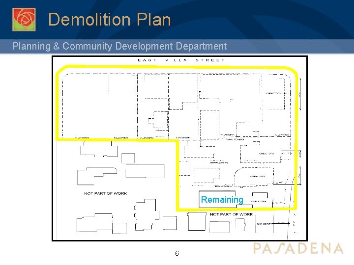 Demolition Planning & Community Development Department Remaining 6 