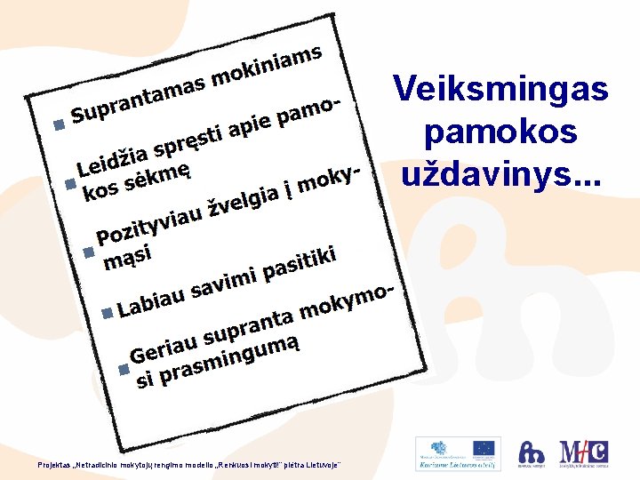 Veiksmingas pamokos uždavinys. . . Projektas „Netradicinio mokytojų rengimo modelio „Renkuosi mokyti!” plėtra Lietuvoje”