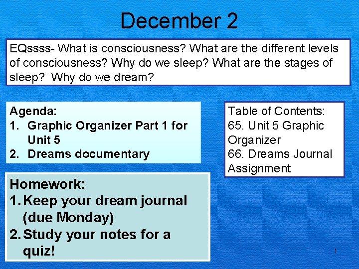 December 2 EQssss- What is consciousness? What are the different levels of consciousness? Why