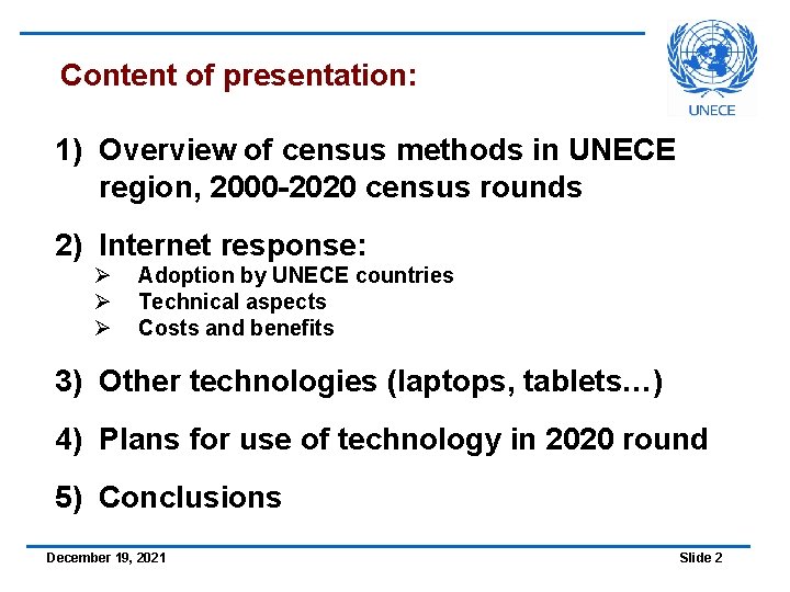 Content of presentation: 1) Overview of census methods in UNECE region, 2000 -2020 census