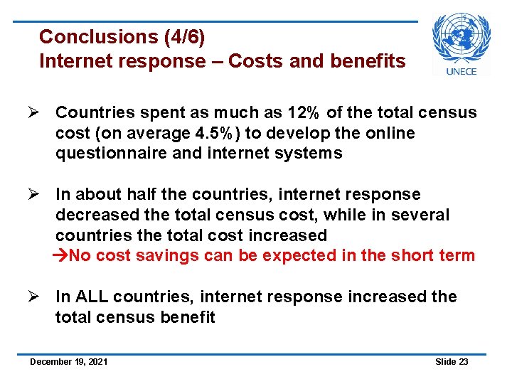 Conclusions (4/6) Internet response – Costs and benefits Ø Countries spent as much as