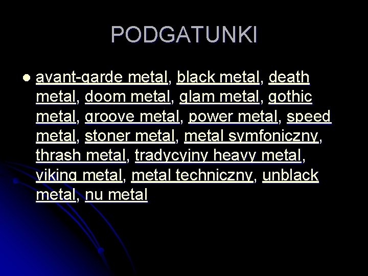 PODGATUNKI l avant-garde metal, black metal, death metal, doom metal, glam metal, gothic metal,