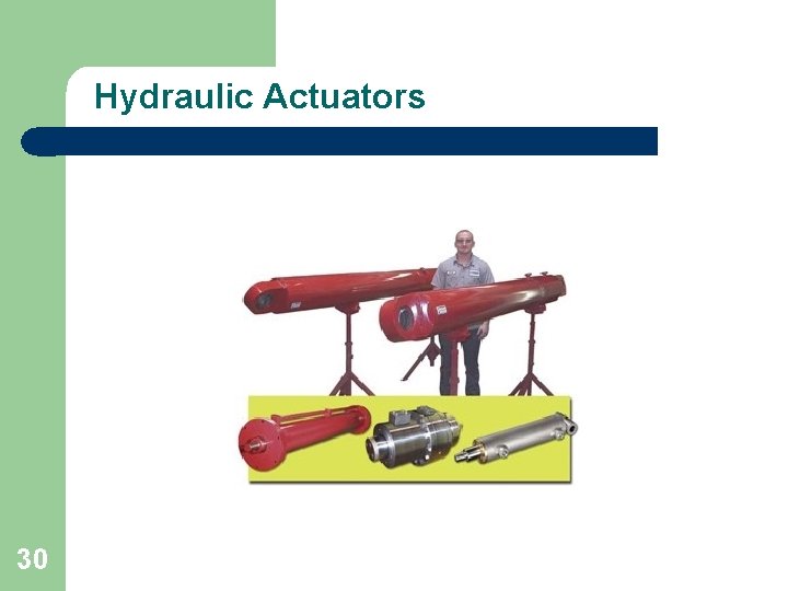 Hydraulic Actuators 30 