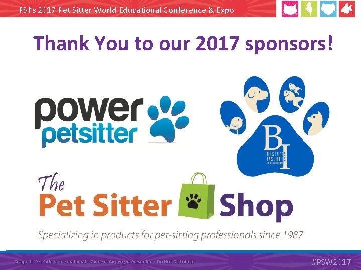 PSI’s 2017 Pet Sitter World Educational Conference & Expo Thank You to our 2017