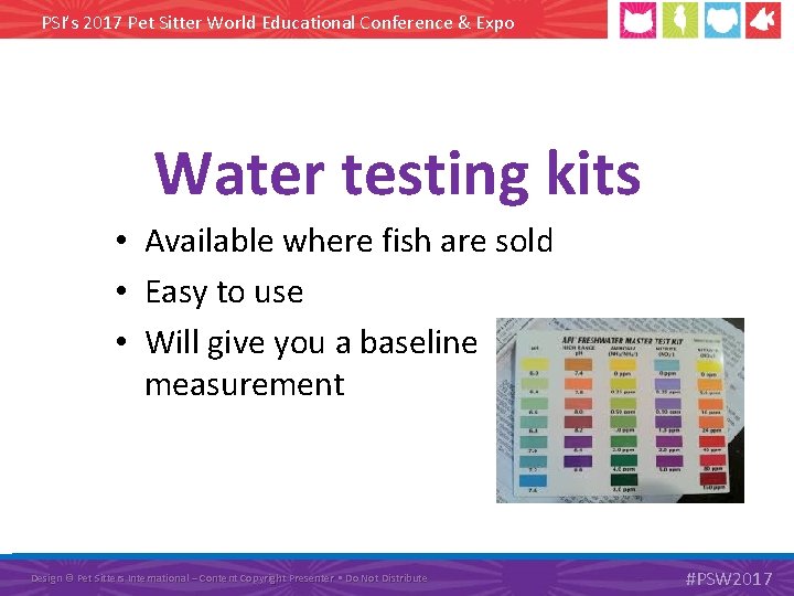 PSI’s 2017 Pet Sitter World Educational Conference & Expo Water testing kits • Available