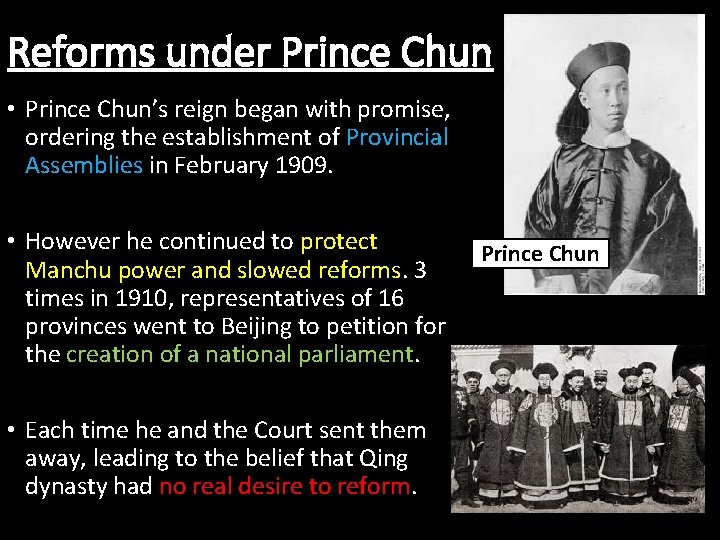 Reforms under Prince Chun • Prince Chun’s reign began with promise, ordering the establishment
