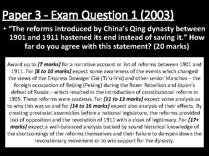 Paper 3 - Exam Question 1 (2003) • “The reforms introduced by China’s Qing