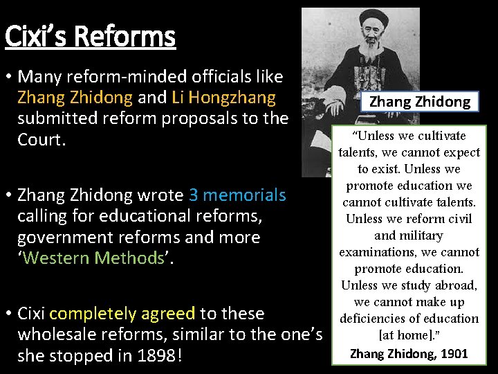 Cixi’s Reforms • Many reform-minded officials like Zhang Zhidong and Li Hongzhang submitted reform