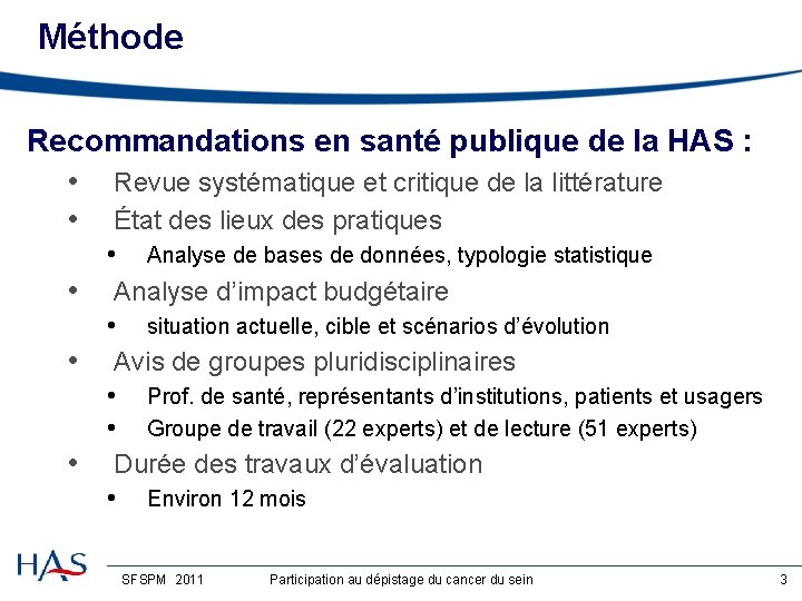 Méthode Recommandations en santé publique de la HAS : • Revue systématique et critique