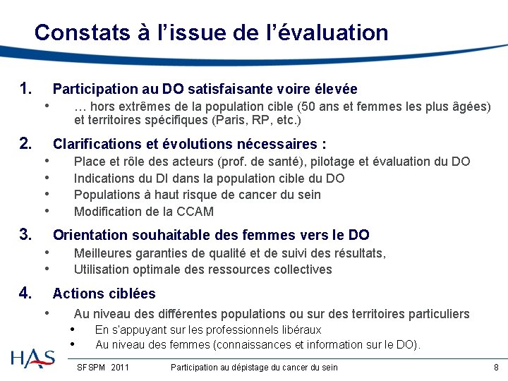 Constats à l’issue de l’évaluation 1. Participation au DO satisfaisante voire élevée • 2.