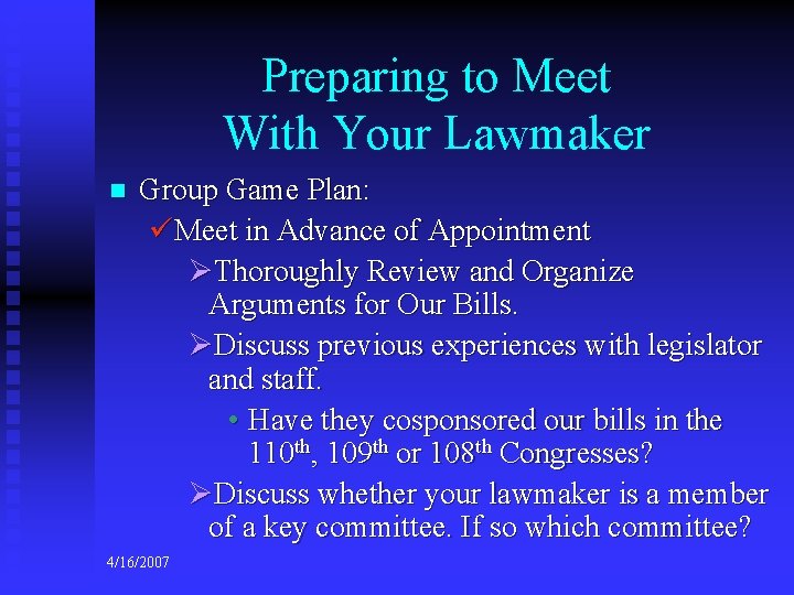Preparing to Meet With Your Lawmaker n Group Game Plan: üMeet in Advance of