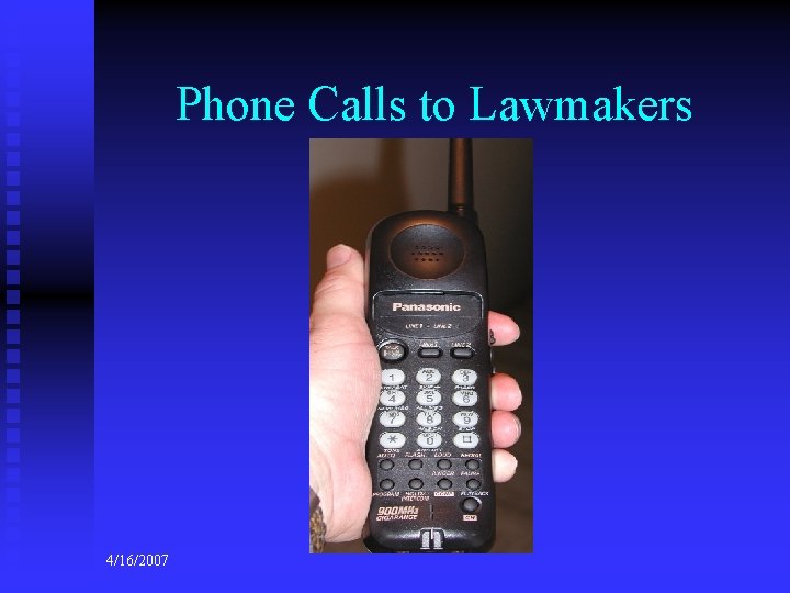 Phone Calls to Lawmakers 4/16/2007 