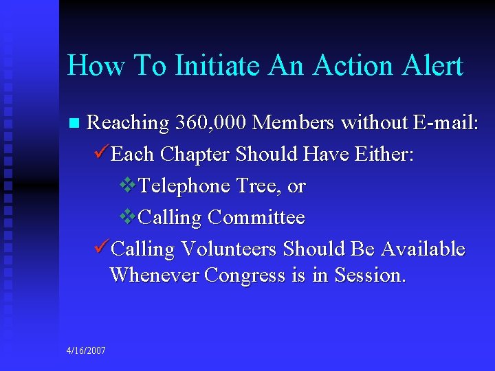 How To Initiate An Action Alert n Reaching 360, 000 Members without E-mail: üEach