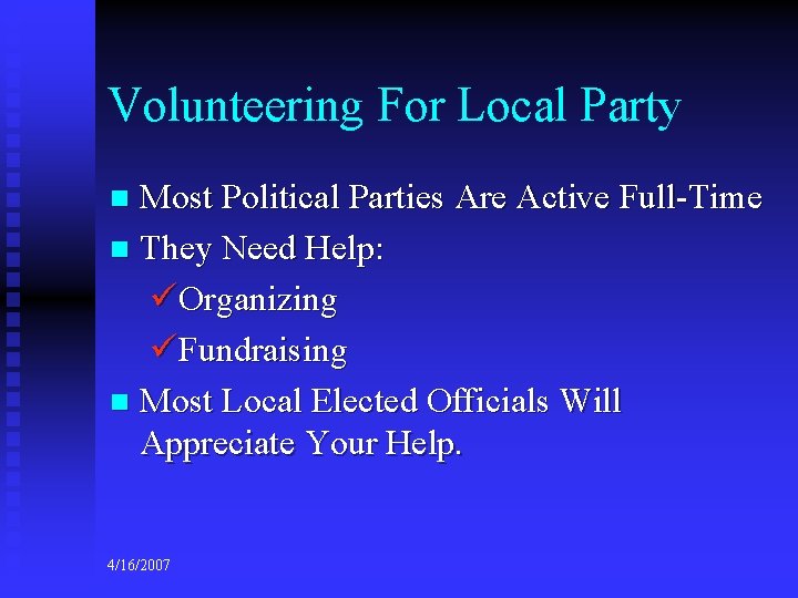 Volunteering For Local Party Most Political Parties Are Active Full-Time n They Need Help: