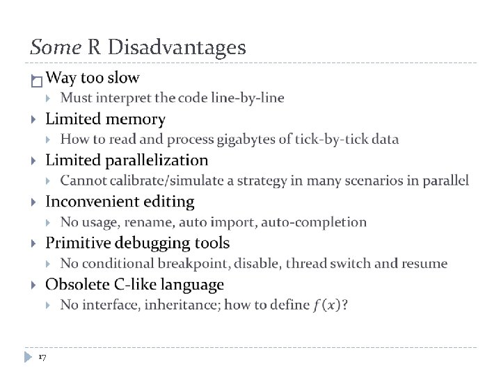 Some R Disadvantages � 17 
