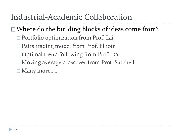 Industrial-Academic Collaboration � Where do the building blocks of ideas come from? � Portfolio