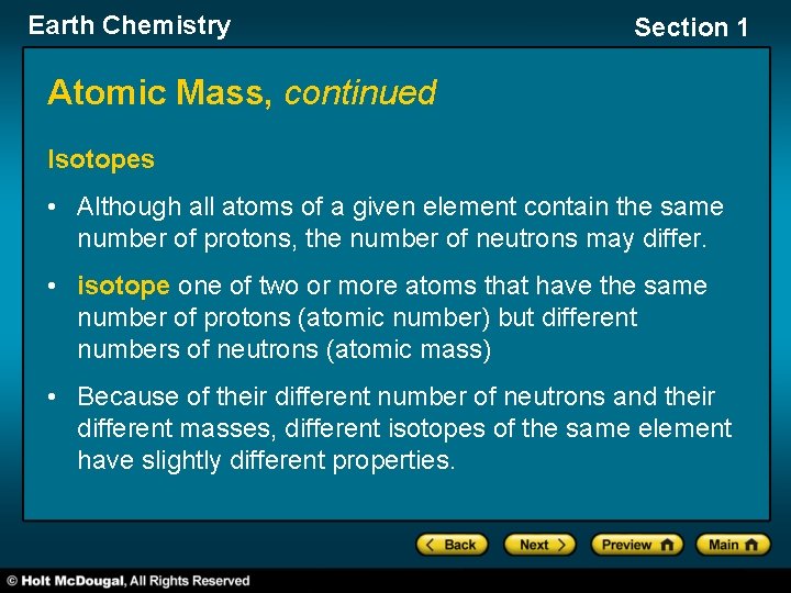 Earth Chemistry Section 1 Atomic Mass, continued Isotopes • Although all atoms of a
