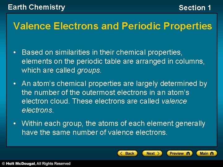 Earth Chemistry Section 1 Valence Electrons and Periodic Properties • Based on similarities in