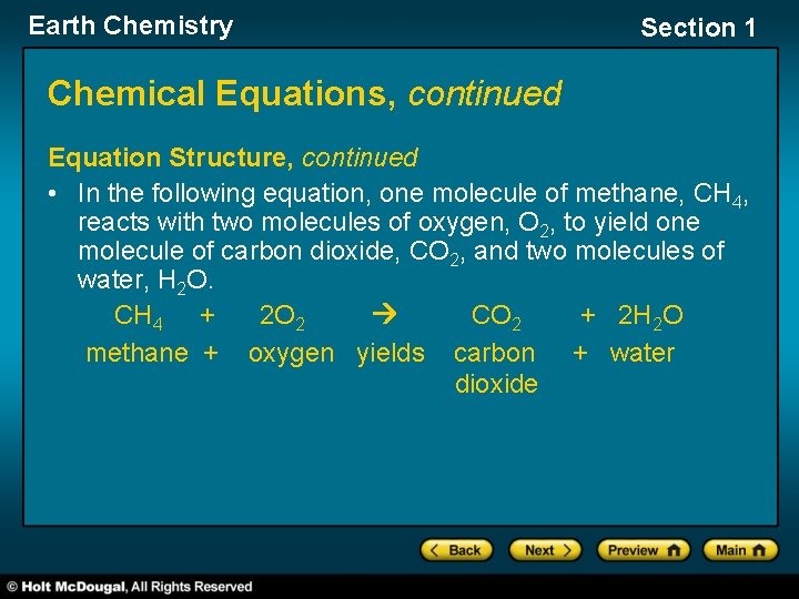 Earth Chemistry Section 1 Chemical Equations, continued Equation Structure, continued • In the following