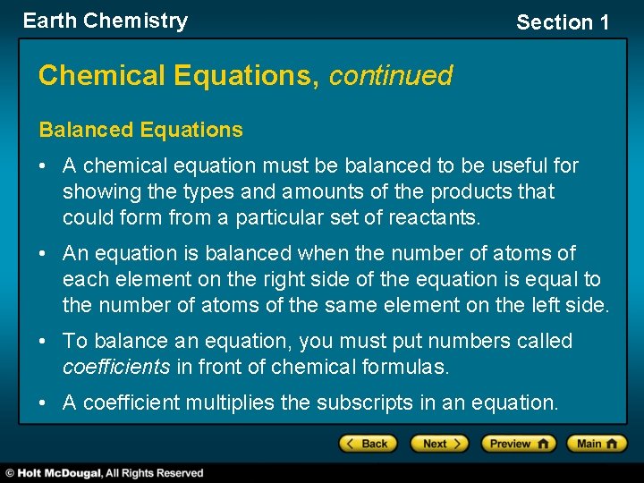 Earth Chemistry Section 1 Chemical Equations, continued Balanced Equations • A chemical equation must