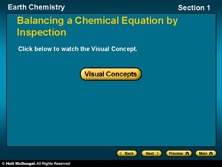 Earth Chemistry Section 1 Balancing a Chemical Equation by Inspection Click below to watch