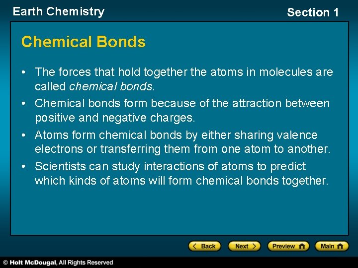 Earth Chemistry Section 1 Chemical Bonds • The forces that hold together the atoms