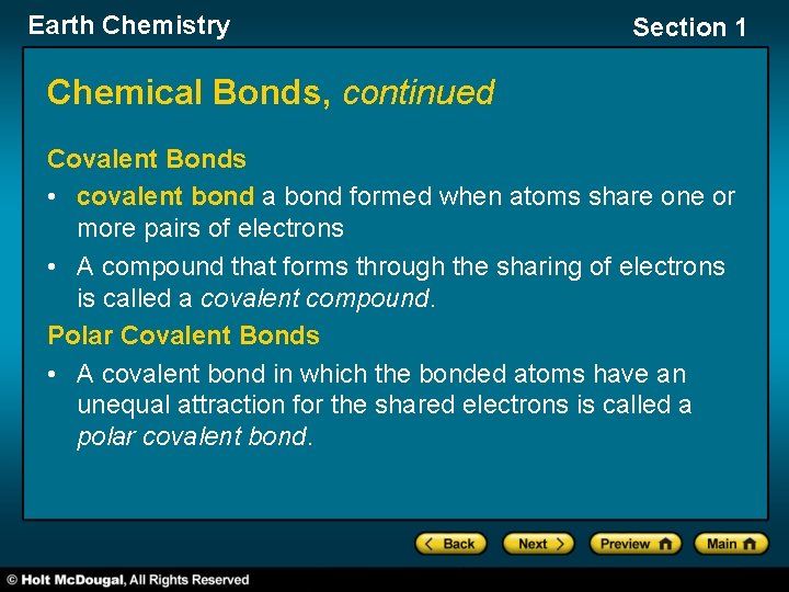 Earth Chemistry Section 1 Chemical Bonds, continued Covalent Bonds • covalent bond a bond