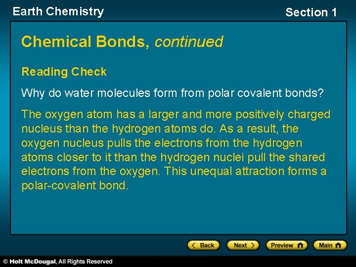 Earth Chemistry Section 1 Chemical Bonds, continued Reading Check Why do water molecules form