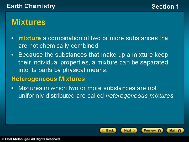 Earth Chemistry Section 1 Mixtures • mixture a combination of two or more substances