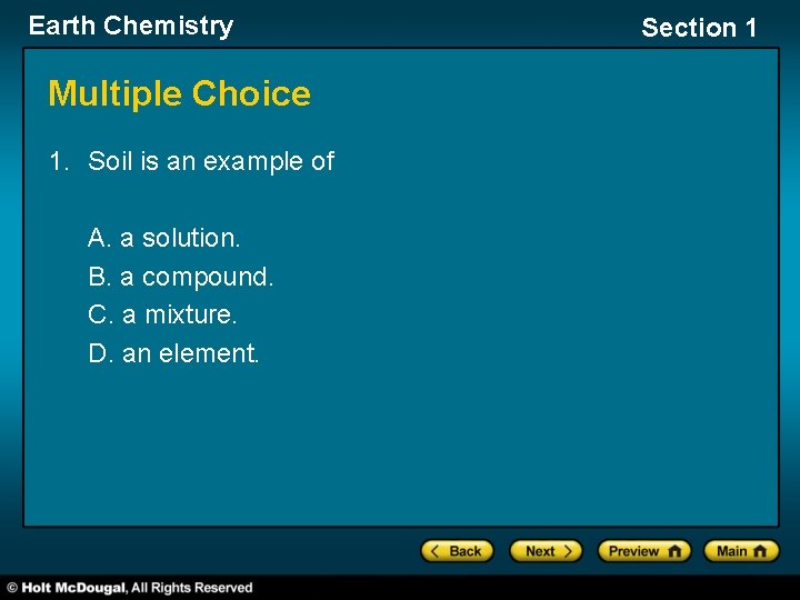 Earth Chemistry Multiple Choice 1. Soil is an example of A. a solution. B.