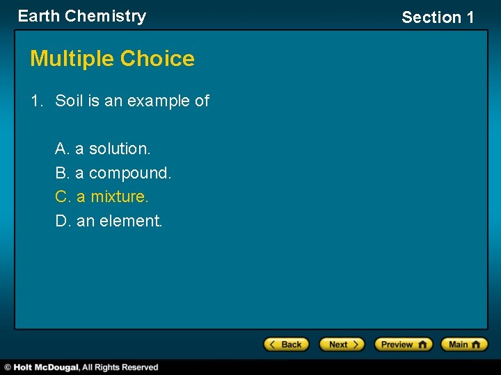 Earth Chemistry Multiple Choice 1. Soil is an example of A. a solution. B.