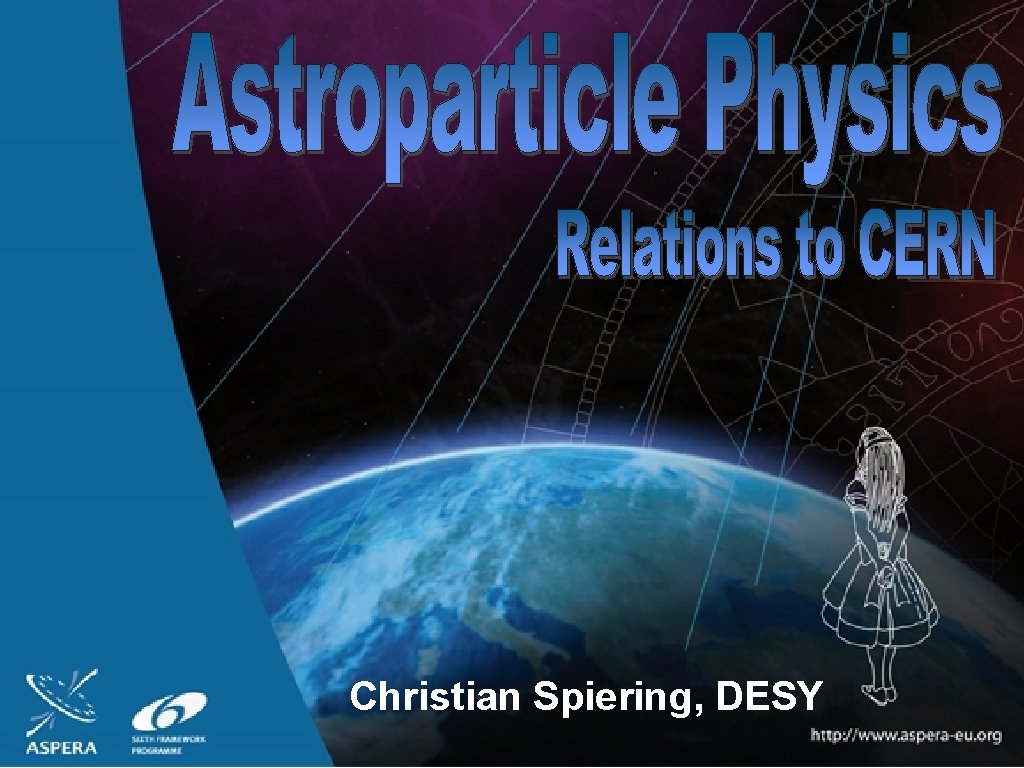 Astroparticle Physics for Europe Christian Spiering, DESY 1. 