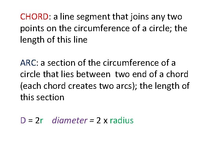 CHORD: a line segment that joins any two points on the circumference of a