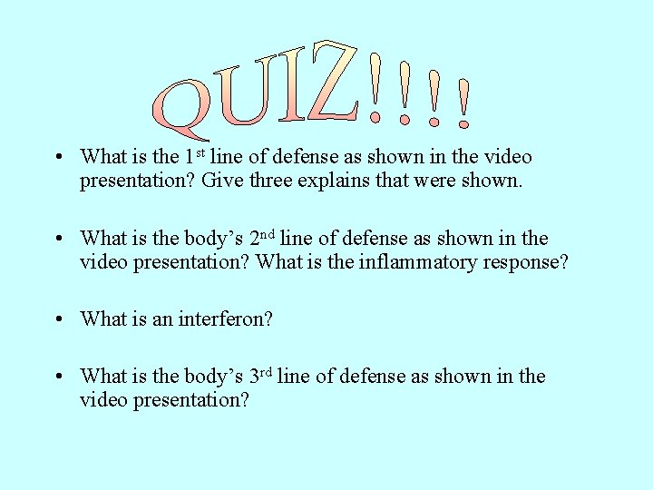  • What is the 1 st line of defense as shown in the
