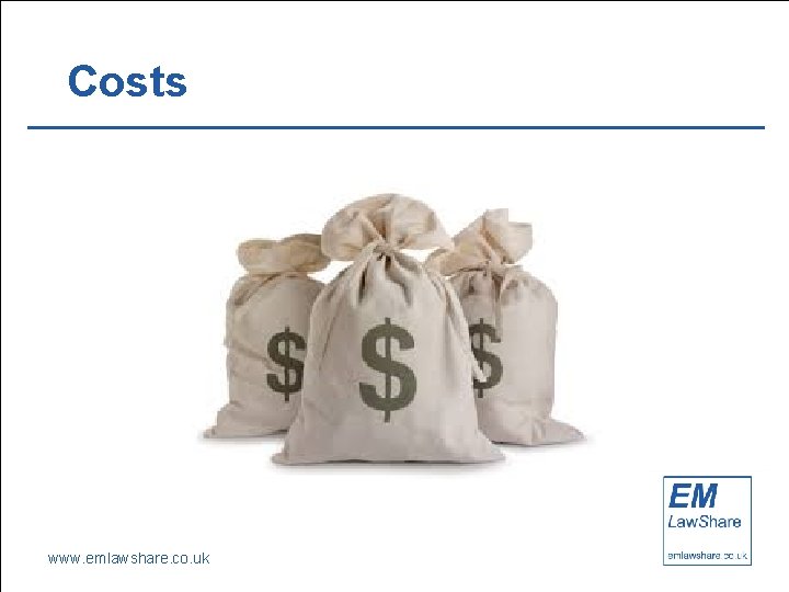Costs www. emlawshare. co. uk 