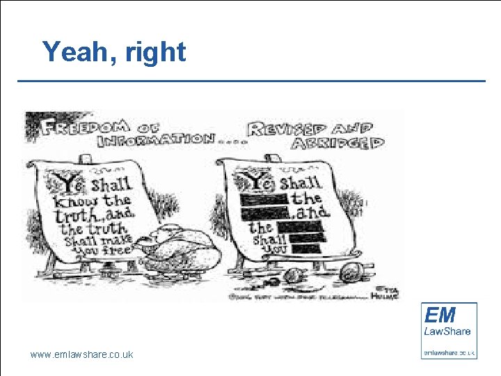 Yeah, right www. emlawshare. co. uk 