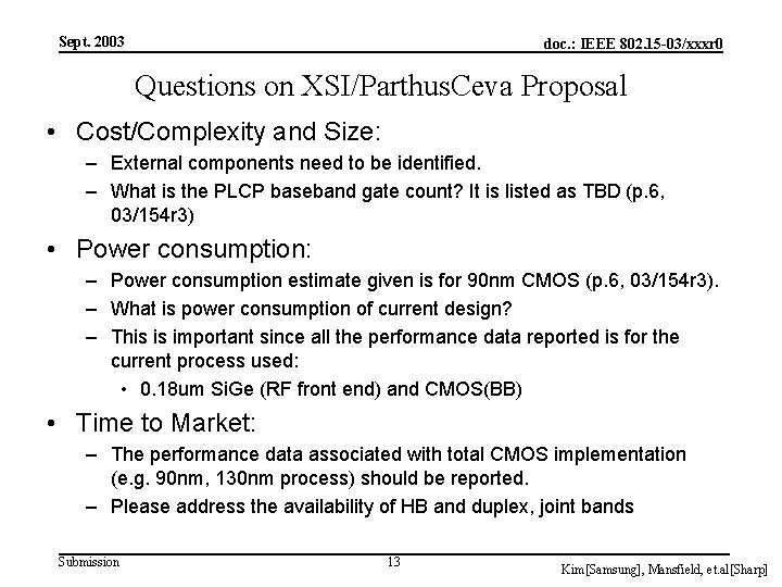 Sept. 2003 doc. : IEEE 802. 15 -03/xxxr 0 Questions on XSI/Parthus. Ceva Proposal