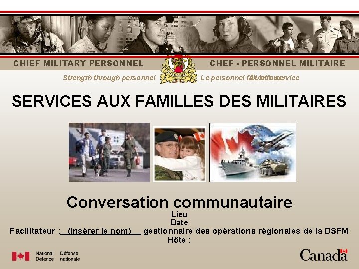 CHIEF MILITARY PERSONNEL Strength through personnel CHEF - PERSONNEL MILITAIRE Le personnel fait À