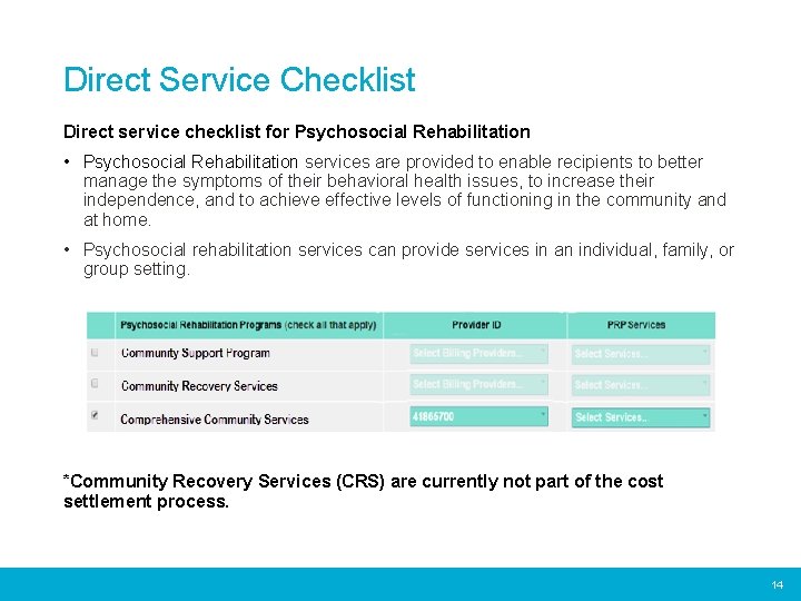 Direct Service Checklist Direct service checklist for Psychosocial Rehabilitation • Psychosocial Rehabilitation services are