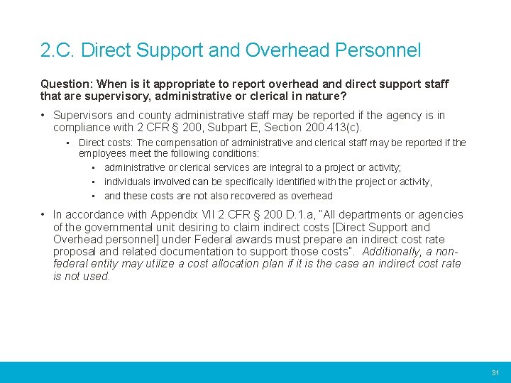 2. C. Direct Support and Overhead Personnel Question: When is it appropriate to report