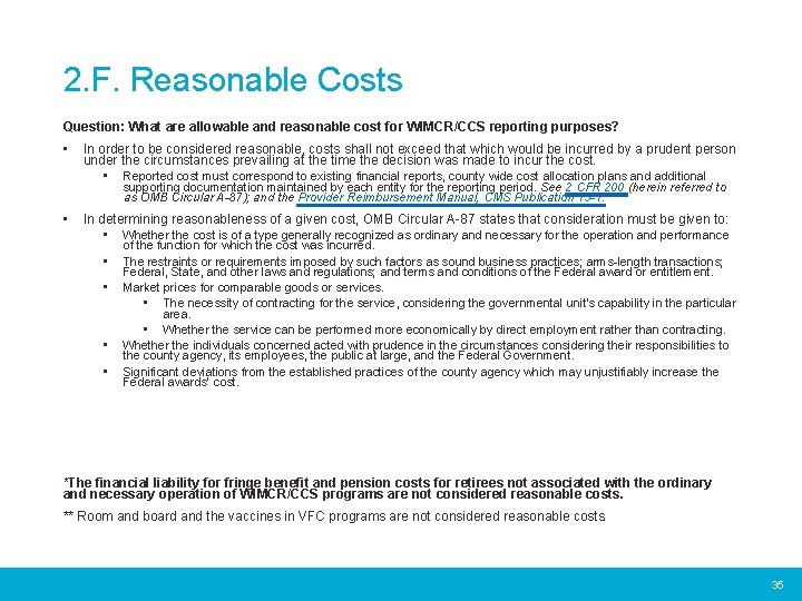 2. F. Reasonable Costs Question: What are allowable and reasonable cost for WIMCR/CCS reporting