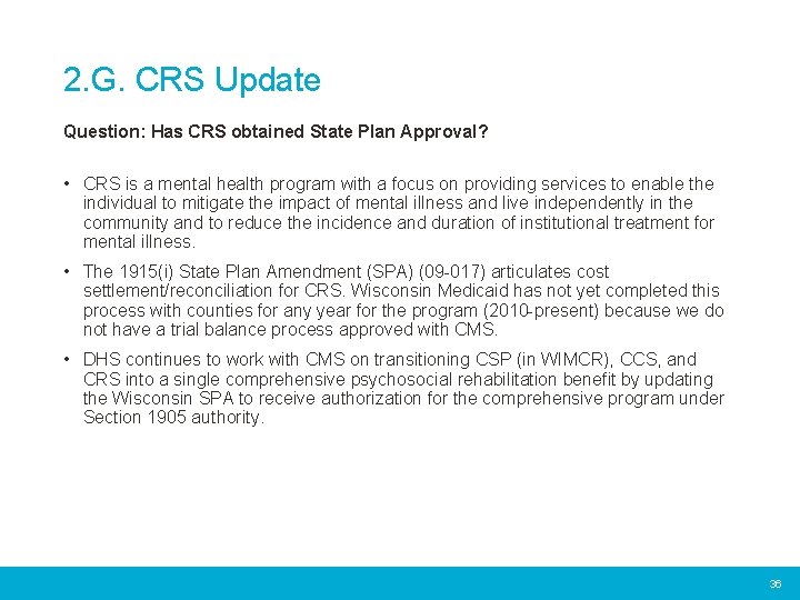 2. G. CRS Update Question: Has CRS obtained State Plan Approval? • CRS is