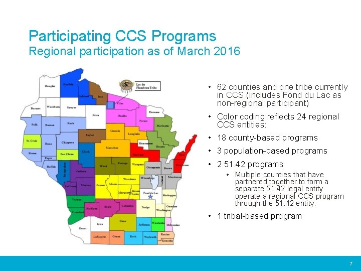 Participating CCS Programs Regional participation as of March 2016 • 62 counties and one