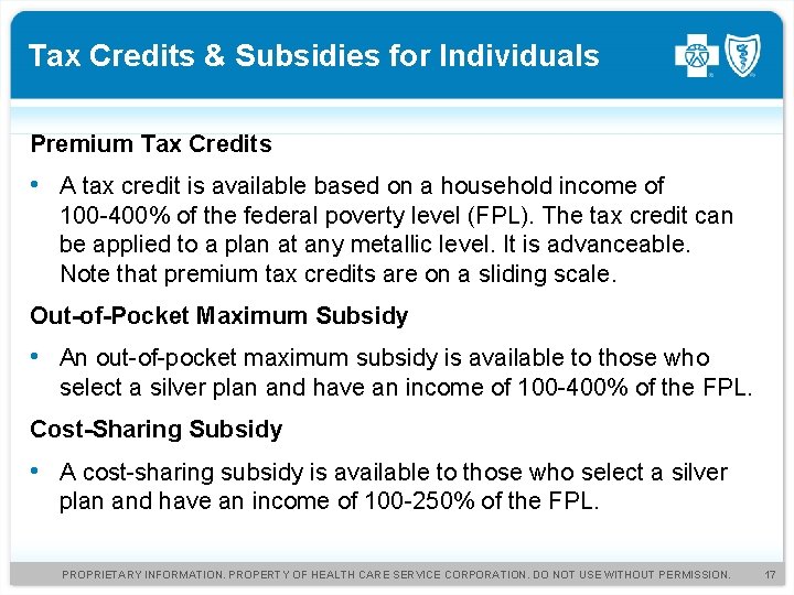 Tax Credits & Subsidies for Individuals Premium Tax Credits • A tax credit is