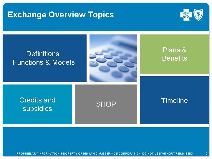Exchange Overview Topics Plans & Benefits Definitions, Functions & Models Credits and subsidies SHOP
