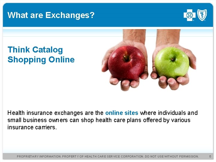 What are Exchanges? Think Catalog Shopping Online Health insurance exchanges are the online sites