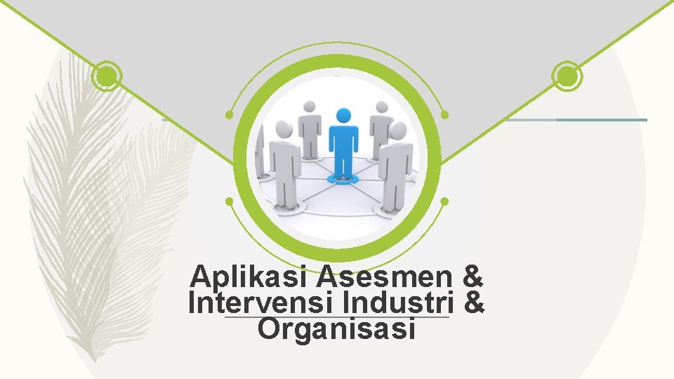 Aplikasi Asesmen & Intervensi Industri & Organisasi 